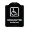 Signmission Handicapped Parking HandicappedHeavy-Gauge Aluminum Architectural Sign, 24" x 18", BW-1824-23918 A-DES-BW-1824-23918 - alternate 1